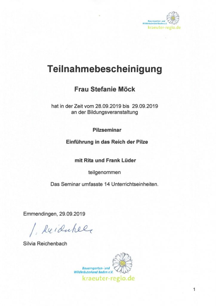 Teilnahmebescheinigung Stefanie Möck 28. - 29. September 2019 Einführung in das Reich der Pilze mit Rita und Frank Lüder